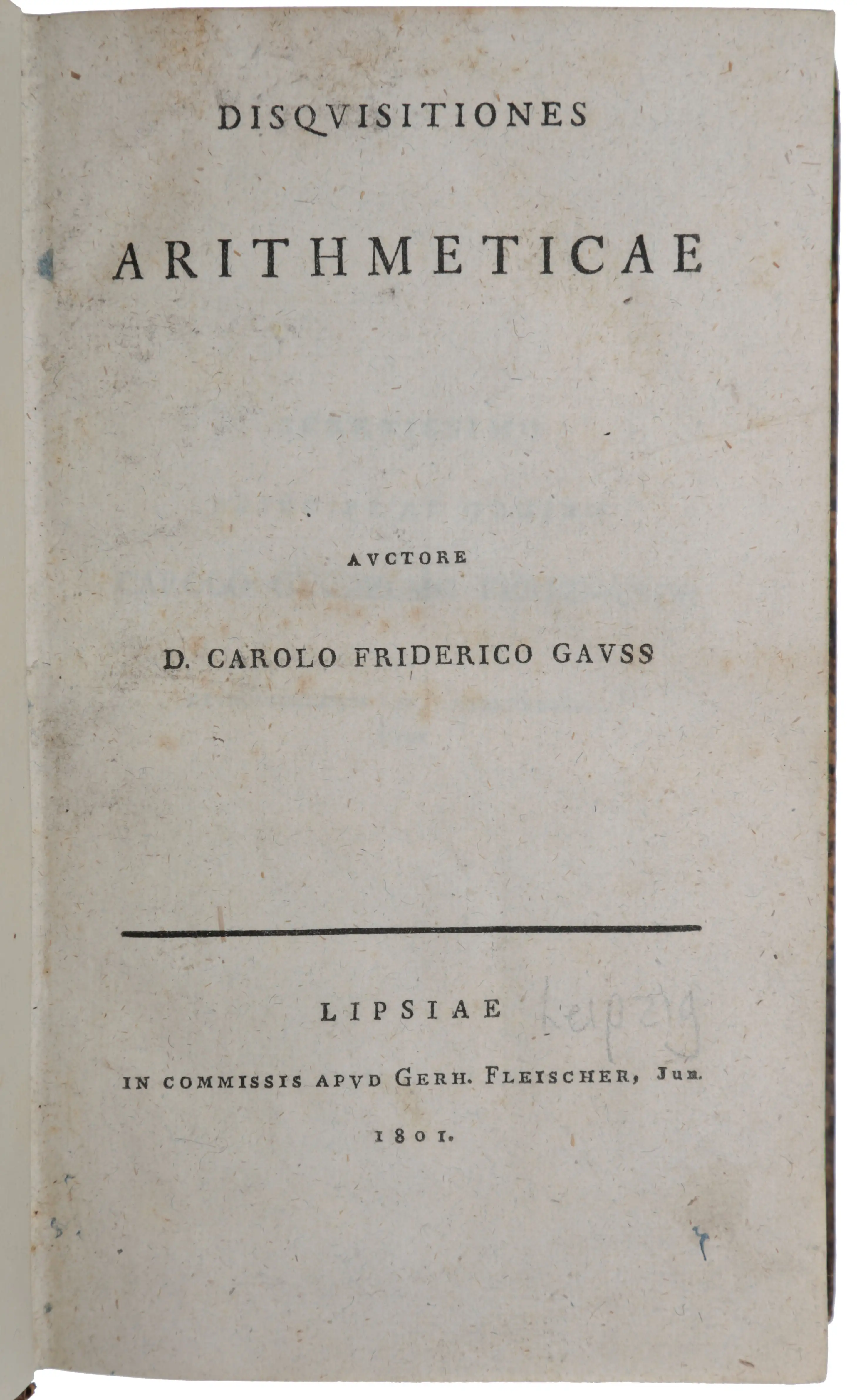 The plain title page of Gauss's Disquisitiones Arithmeticae, Leipzig 1801, printed for Gerhard Fleischer